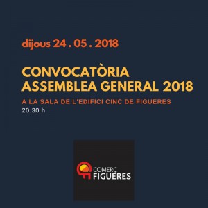 Convocatòria d'Assemblea General de Socis 2018 de Comerç Figueres
